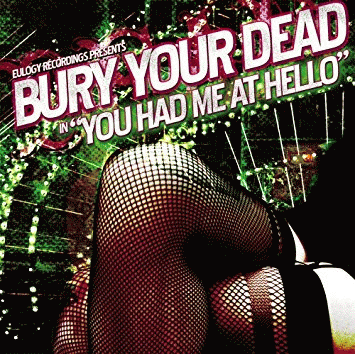 Bury Your Dead : You Had Me at Hello
